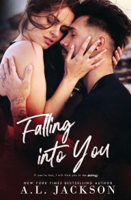 Title: Falling Into You: A Falling Stars Standalone Romance, Author: A L Jackson