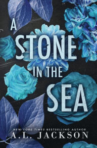 Title: A Stone in the Sea (Special Edition Cover), Author: A L Jackson