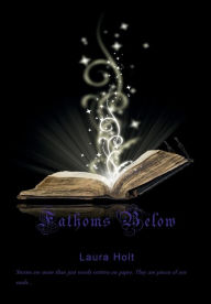 Title: Fathoms Below, Author: Laura Holt
