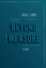 Beyond Measure: Essays