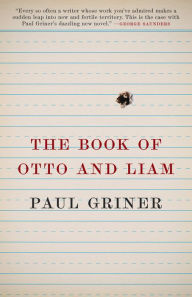 Title: The Book of Otto and Liam, Author: Paul Griner