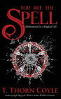 You Are the Spell