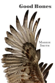 Title: Good Bones, Author: Maggie Smith