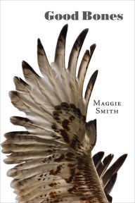 Title: Good Bones, Author: Maggie Smith