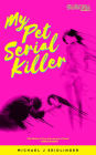 My Pet Serial Killer