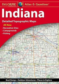 Title: DeLorme Atlas & Gazetteer Indiana 6E, Author: DeLorme