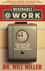 Miserable@Work: Stop Blaming the Job and Fix What's Really Broken