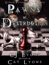 Title: Pawns of Destruction, Author: C. J. Lyons