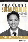 The Fearless Socialpreneur: Making It Your Business To Serve A World In Need