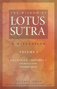 Title: The Wisdom of the Lotus Sutra, vol. 1: A Discussion, Author: Daisaku Ikeda