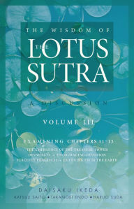 Title: The Wisdom of the Lotus Sutra, vol. 3: A Discussion, Author: Daisaku Ikeda