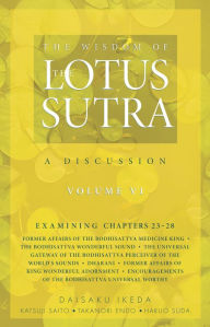 Title: The Wisdom of the Lotus Sutra, vol. 6: A Discussion, Author: Daisaku Ikeda