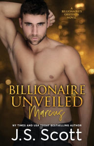 Title: Billionaire Unveiled, Author: J S Scott