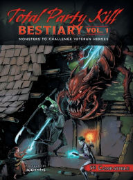 Title: Total Party Kill Bestiary, Vol. 1: Monsters to Challenge Veteran Heroes, Author: Ryan Servis