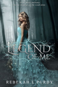 Title: Legend of Me, Author: Rebekah L. Purdy