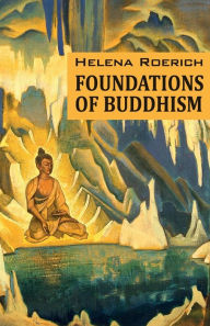 Title: Foundations of Buddhism, Author: Helena Roerich