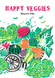 Title: Happy Veggies, Author: Mayumi Oda