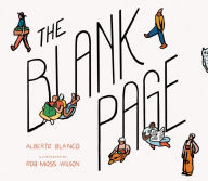 Title: The Blank Page: How a Piece of Paper Connects to Everything, Author: Alberto Blanco