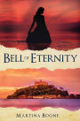 Bell of Eternity: A Celtic Legends Novel