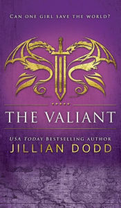 Title: The Valiant, Author: Jillian Dodd