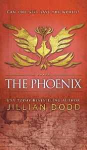 Title: The Phoenix, Author: Jillian Dodd