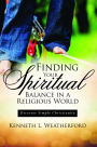 Finding Your Spiritual Balance in a Religious World: Discover Simple Christianity