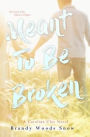 Meant to be Broken