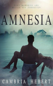 Title: Amnesia, Author: Cambria Hebert