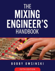 Title: The Mixing Engineer's Handbook 5th Edition, Author: Bobby Owsinski