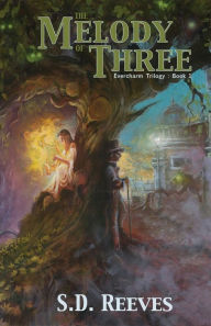 Free computer books pdf download The Melody of Three: Evercharm Trilogy: Book 1 by S.D Reeves