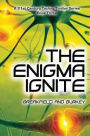 The Enigma Ignite
