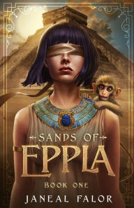 Title: Sands of Eppla, Author: Janeal Falor