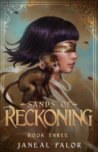 Title: Sands of Reckoning, Author: Janeal Falor