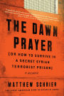 The Dawn Prayer: A Memoir