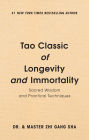 Tao Classic of Longevity and Immortality: Sacred Wisdom and Practical Techniques