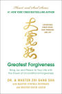Greatest Forgiveness: Bring Joy and Peace to Your Life with the Power of Unconditional Forgiveness