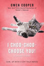 I Choo-Choo-Choose You! (Curl Up with a Cat Tale Series #1)