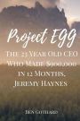 The 23 Year Old CEO Who Made $900,000 in 12 Months, Jeremy Haynes