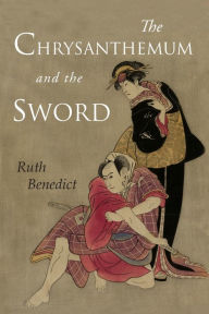 Title: The Chrysanthemum and the Sword: Patterns of Japanese Culture, Author: Ruth Benedict