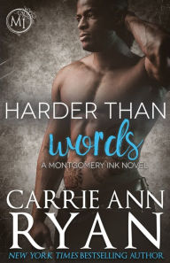 Title: Harder Than Words (Montgomery Ink Series #3), Author: Carrie Ann Ryan