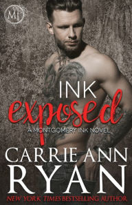 Title: Ink Exposed (Montgomery Ink Series #6), Author: Carrie Ann Ryan