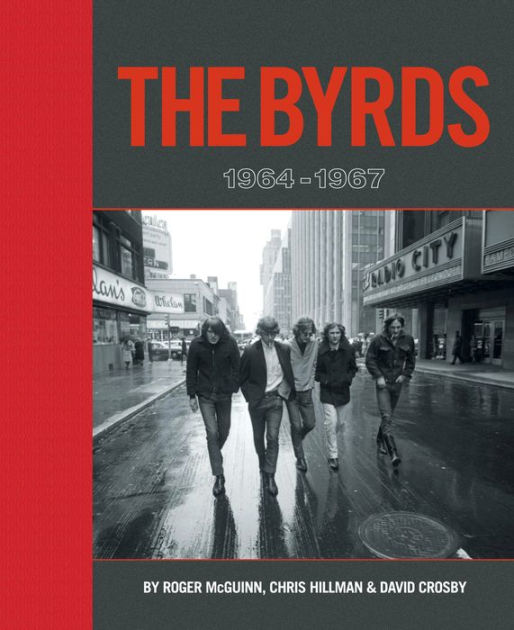 The Byrds By Roger Mcguinn Chris Hillman David Crosby