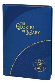 Title: The Glories of Mary, Author: Saint Alphonsus Liguori