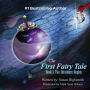 The First Fairy Tale: The Adventure Begins