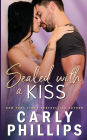 Sealed with a Kiss