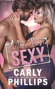 Title: More than Sexy, Author: Carly Phillips
