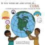 If You Were Me an Lived in... Cuba: A Child's Introduction to Cultures Around the World