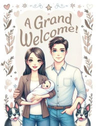 Title: A Grand Welcome!, Author: S M Savoy