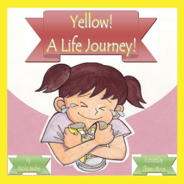 Yellow! A Life Journey!