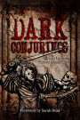 Dark Conjurings: A Short Fiction Horror Anthology